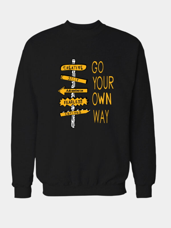 Go your own way Sweatshirt