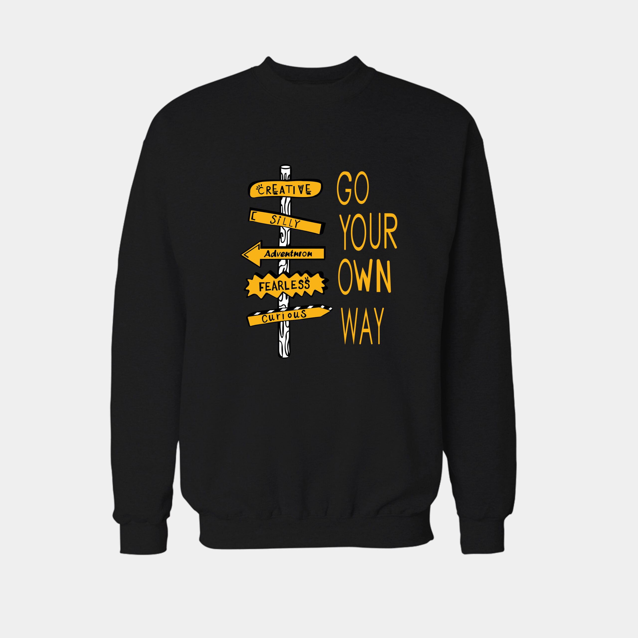Go your own way Sweatshirt